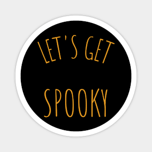 Let's Get Spooky Magnet